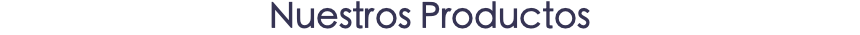 Nuestros Productos